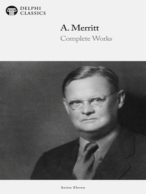 cover image of Delphi Complete Works of A. Merritt (Illustrated)